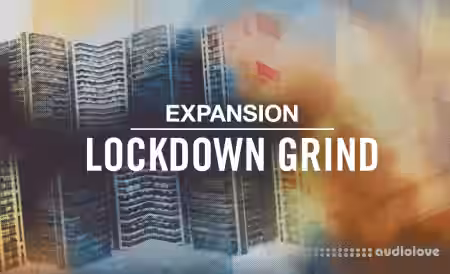 Native Instruments Lockdown Grind Expansion v1.0.0 [Maschine, Synth Presets] - Sample Pack Artwork