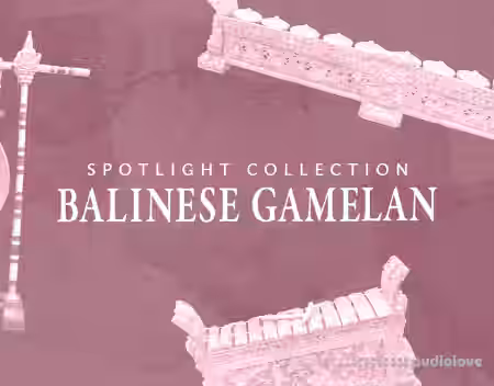 Native Instruments Spotlight Collection: Balinese Gamelan v1.1.1 [KONTAKT] - Sample Pack Artwork