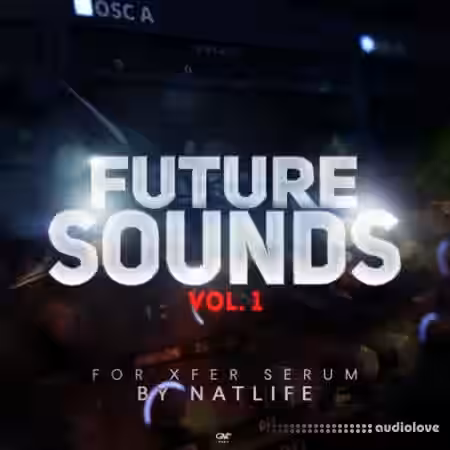 NatLife Future Sounds Vol.1 [Synth Presets] - Sample Pack Artwork