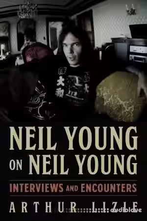 Neil Young on Neil Young: Interviews and Encounters (Musicians in Their Own Words) - Sample Pack Artwork