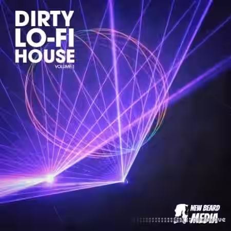 New Beard Media Dirty Lo Fi House Vol 1 [WAV] - Sample Pack Artwork
