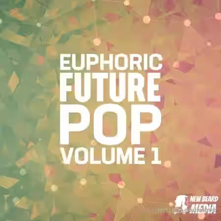 New Beard Media Euphoric Future Pop Vol.1 [WAV] - Sample Pack Artwork