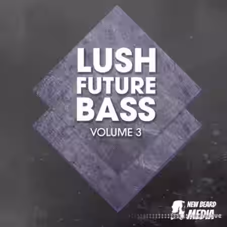 New Beard Media Lush Future Bass Vol.3 [WAV] - Sample Pack Artwork