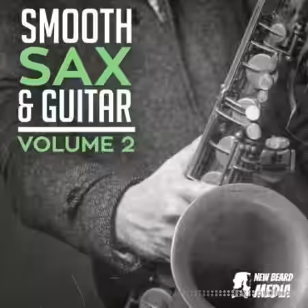 New Beard Media Smooth Sax and Guitar Vol 2 [WAV] - Sample Pack Artwork