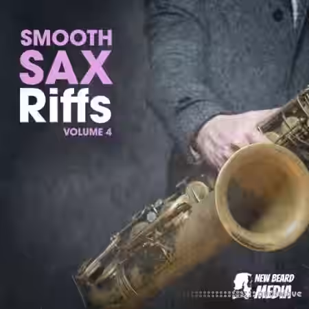 New Beard Media Smooth Sax Riffs Vol 4 [WAV] - Sample Pack Artwork