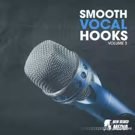 New Beard Media Smooth Vocal Hooks Vol.3 [WAV] - Sample Pack Artwork
