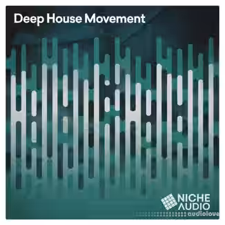 Niche Audio Deep House Movement [WAV, DAW Templates]
