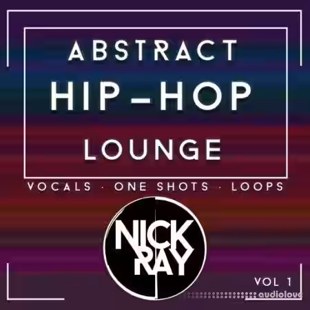 Nick Ray Sounds Abstract Hip-Hop Lounge Vol.1 [AiFF] - Sample Pack Artwork