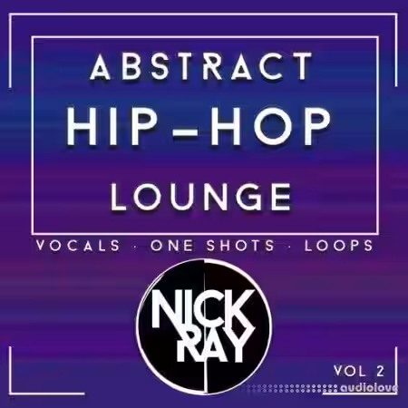 Nick Ray Sounds Abstract Hip-Hop Lounge Vol.2 [WAV] - Sample Pack Artwork