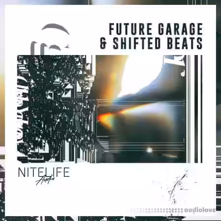 NITELIFE Audio Future Garage and Shifted Beats [WAV] - Sample Pack Artwork