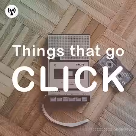 Noiiz Things That Go Click [WAV] - Sample Pack Artwork