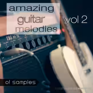 O! Samples Amazing Guitar Melodies Vol 2 [WAV, MiDi]