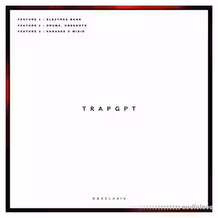 OGX Trapgpt ELECTRA X + DRUMS [WAV, MiDi, Synth Presets] - Sample Pack Artwork