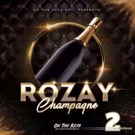On The Keys Entertainment Rozay Champagne 2 [WAV] - Sample Pack Artwork