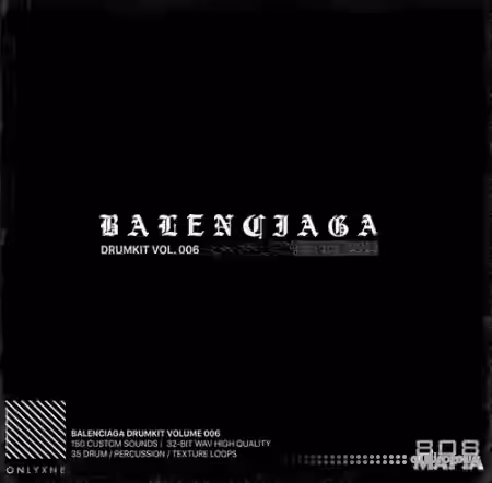 Onlyxne 808MAFIA Balenciaga Drumkit 006 [WAV, Synth Presets] - Sample Pack Artwork