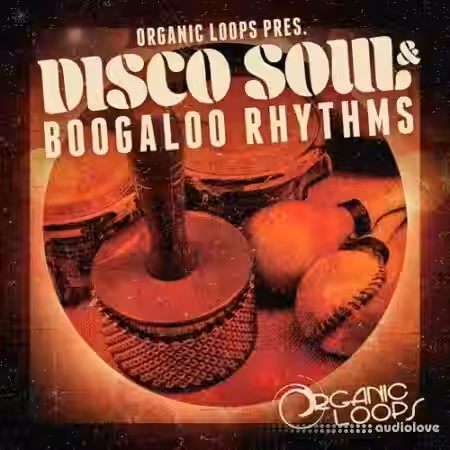 Organic Loops Disco Soul and Boogaloo Rhythms [WAV, REX] - Sample Pack Artwork