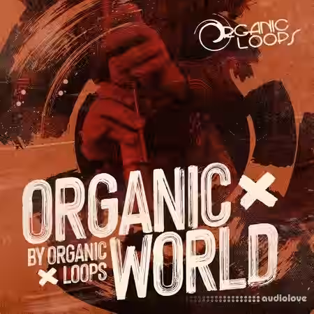 Organic Loops Organic World [MULTiFORMAT] - Sample Pack Artwork