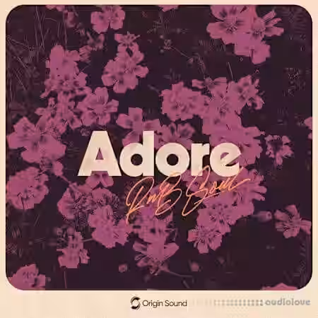 Origin Sound adore. - rnb soul [WAV] - Sample Pack Artwork