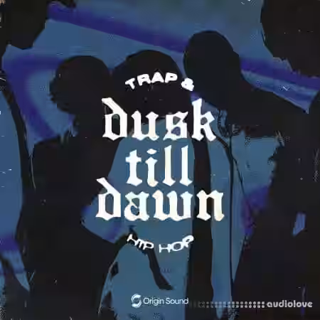 Origin Sound DUSK TILL DAWN - TRAP and HIP HOP [WAV] - Sample Pack Artwork