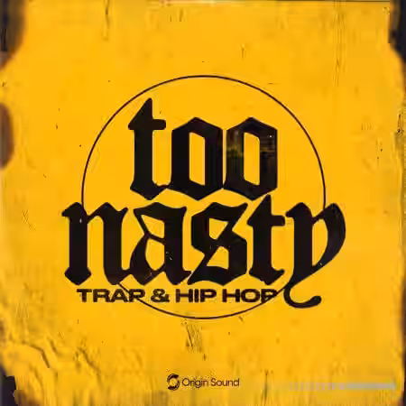 Origin Sound TOO NASTY [WAV] - Sample Pack Artwork