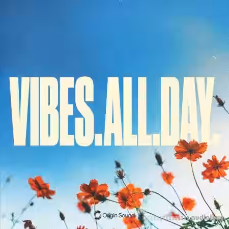 Origin Sound VIBES. ALL. DAY. [WAV] - Sample Pack Artwork
