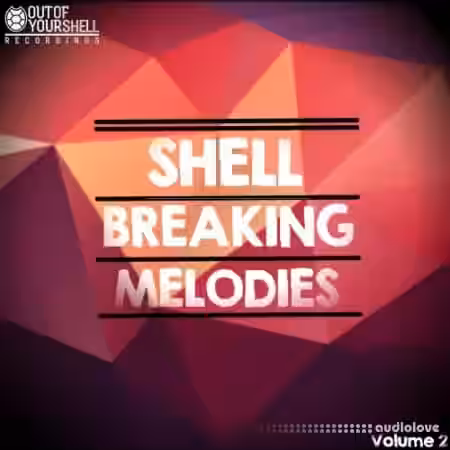 Out Of Your Shell Sounds Shell Breaking Melodies Vol.2 [WAV, MiDi] - Sample Pack Artwork