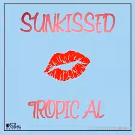 Out Of Your Shell Sounds SunKissed Tropical [WAV, MiDi] - Sample Pack Artwork