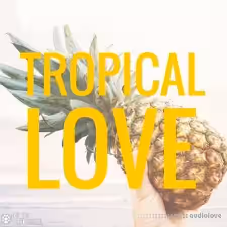 Out Of Your Shell Tropical Love Vol.2 [WAV, MiDi] - Sample Pack Artwork