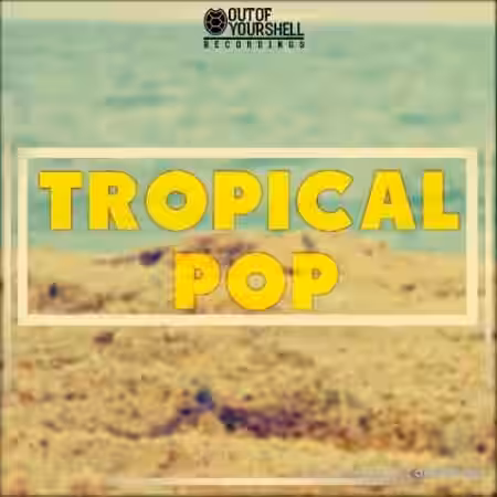 Out Of Your Shell Tropical Pop [WAV, MiDi] - Sample Pack Artwork