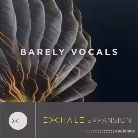 Output Barely Vocals v2.01 [KONTAKT, Exhale Expansion] - Sample Pack Artwork