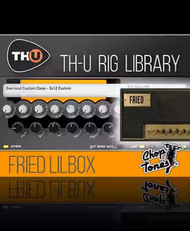 Overloud Choptones Fried Lilbox Rig Library [Synth Presets] - Sample Pack Artwork