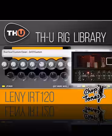 Overloud Choptones Leny IRT 120 Rig Library [Synth Presets] - Sample Pack Artwork