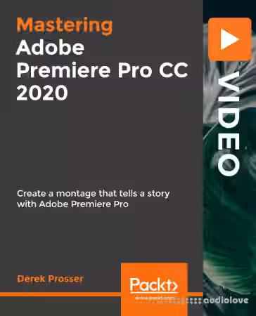 Packt Mastering Adobe Premiere Pro CC 2020 [TUTORiAL] - Sample Pack Artwork