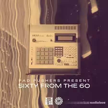 Pad Pushers Sixty from the 60 [WAV] - Sample Pack Artwork