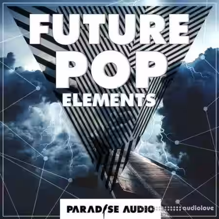 Paradise Audio Future Pop Elements [WAV] - Sample Pack Artwork