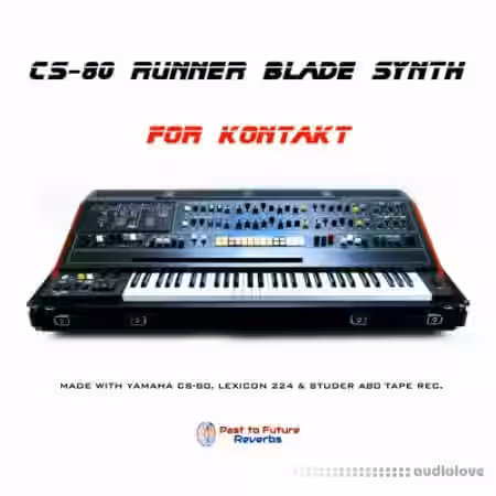 Past to Future Reverbs CS-80 Runner Blade Synth [KONTAKT] - Sample Pack Artwork