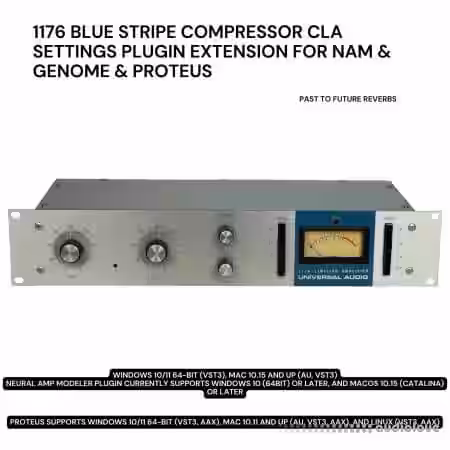 PastToFutureReverbs 1176 Blue Stripe Compressor CLA SETTINGS Plugin Extension For NAM PROTEUS and GENOME! - Sample Pack Artwork