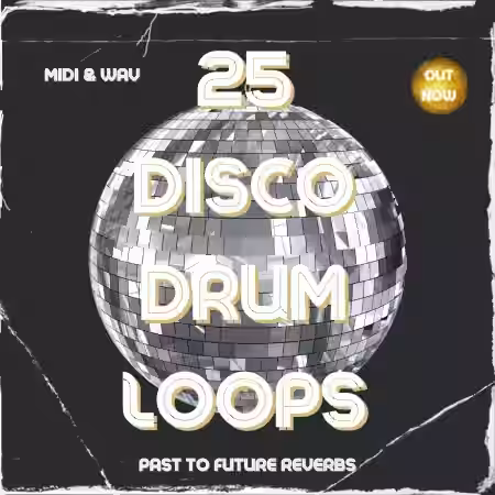 PastToFutureReverbs 25 MIDI and WAV Disco Drum Loops Royalty Free [WAV, MiDi] - Sample Pack Artwork