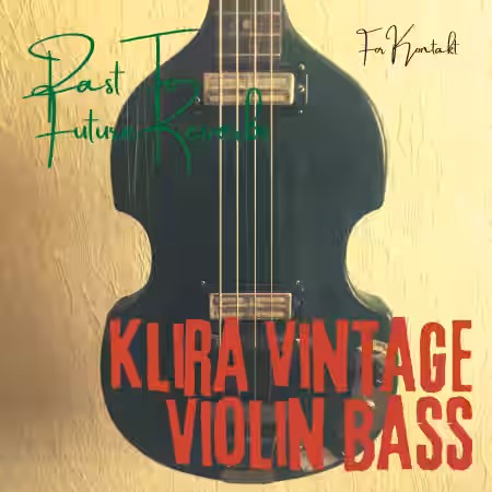 PastToFutureReverbs 60s Klira Violin Bass For Kontakt! [KONTAKT] - Sample Pack Artwork