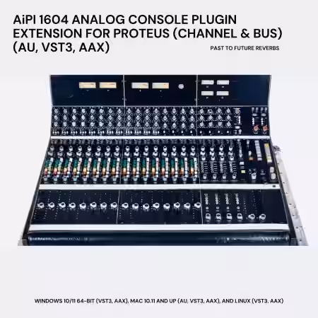 PastToFutureReverbs AiPI 1604 Analog Console Plugin Extension for Proteus! (Channel and Bus) - Sample Pack Artwork