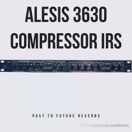 PastToFutureReverbs Alesis 3630 Compressor - Sample Pack Artwork