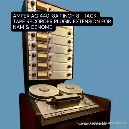 PastToFutureReverbs Ampex AG 440-8A 1 Inch 8 Track Tape Recorder Plugin Extension For NAM and GENOME! - Sample Pack Artwork