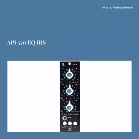 PastToFutureReverbs APIc 550 EQ IRs! - Sample Pack Artwork