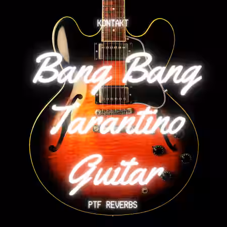 PastToFutureReverbs Bang Bang Tarantino Guitar [KONTAKT] - Sample Pack Artwork