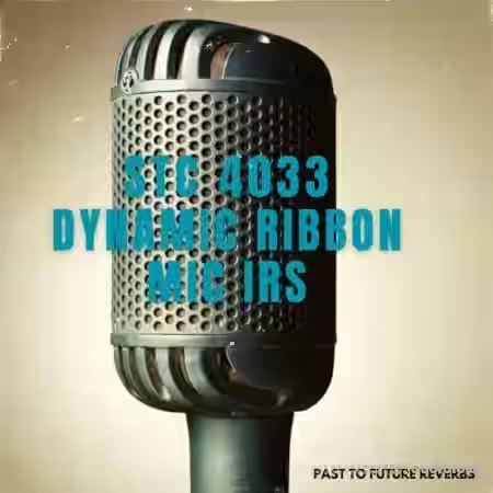 PastToFutureReverbs BBC STC 4033 Cardioid Ribbon Pressure Mic IRs (3 in 1 Mic) - Sample Pack Artwork