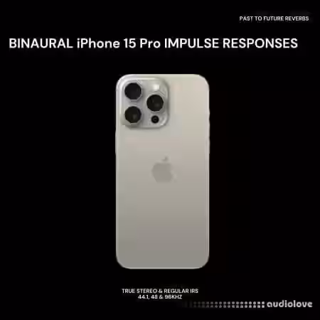 PastToFutureReverbs Binaural iPhone 15 Pro - Sample Pack Artwork