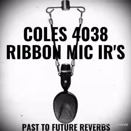 PastToFutureReverbs Coles 4038 Ribbon Mic IR's - Sample Pack Artwork