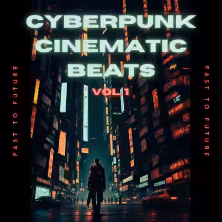 PastToFutureReverbs Cyberpunk Cinematic Beats: Ignite the Future of Soundscapes! [WAV] - Sample Pack Artwork