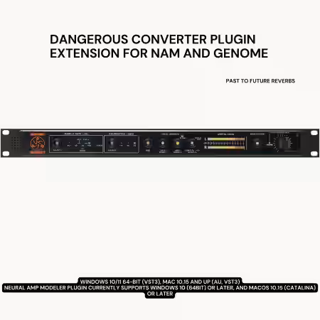 PastToFutureReverbs Dangerous Converter Plugin Extension For NAM and GENOME [Plugins Presets] - Sample Pack Artwork