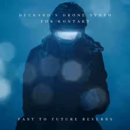 PastToFutureReverbs Deckard's Drone SYNTH [KONTAKT] - Sample Pack Artwork